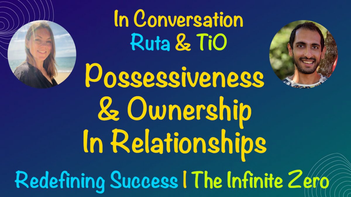 Possessiveness & Ownership in Relationships